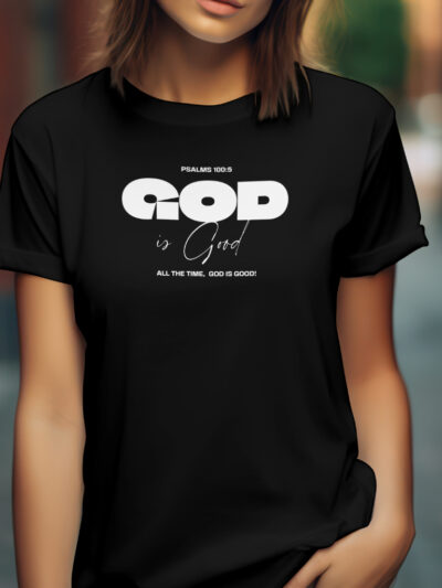 God is Good Women's T-Shirt